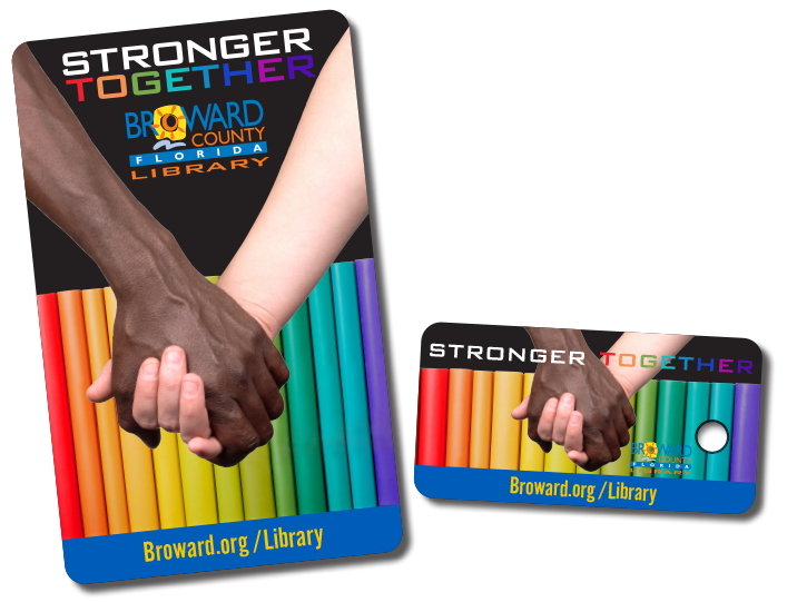 The new "Stronger Together" card reflects Broward County Library's philosophy of diversity and inclusion. 